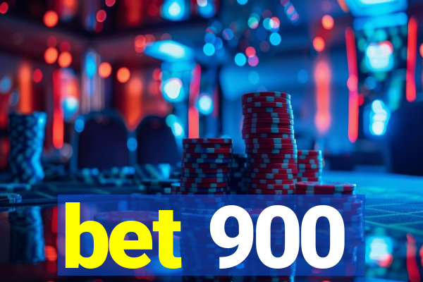 bet 900